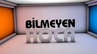 Bilmeyen Hoca intro