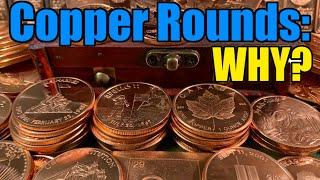 Copper Rounds:  Why Own Them?