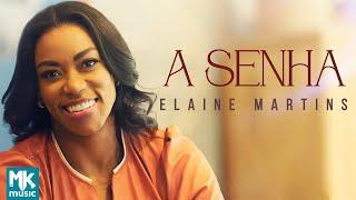 Elaine Martins - A Senha (Clipe Oficial MK Music)