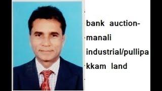 auction,bank,properties,land,building,shed,manali,pullipakkam,commercial,factory,plot,industry,