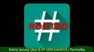 How to root Samsung Galaxy S6 SM-G920I Android 6.0.1 Marshmallow