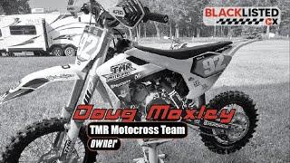 TMR Motocross Team Owner -  Doug Moxley