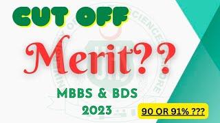 Cut Off Merit Of MBBS & BDS 2023 | 90% or 91% ???