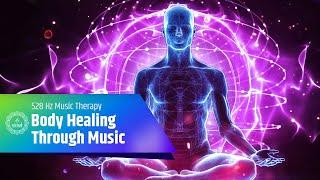 Music Therapy for Anxiety, Stress, and Cell Repair | Body Healing Through Music | 528Hz