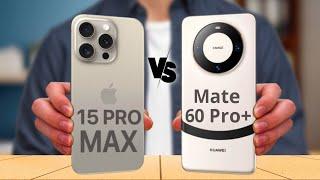 Huawei Mate 60 Pro Plus vs iPhone 15 Pro Max