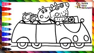 Drawing And Coloring Peppa Pig And Her Family In The Car  Drawings For Kids