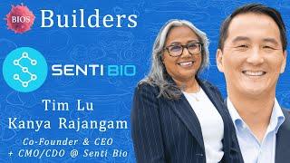 Builders #12 w/ Tim Lu (Co-Founder & CEO) & Kanya Rajangam (CMO/CDO) @ Senti Bio | BIOS