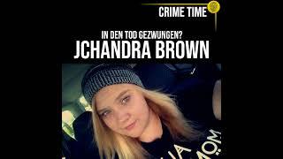 Er wollte beim Sterben zuschauen: Die grausame Akte Jchandra Brown | True Crime PODCAST | CRIME TIME