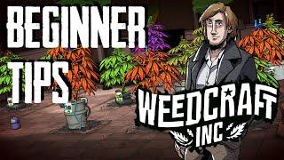 My Beginner tips for Weedcraft Inc!
