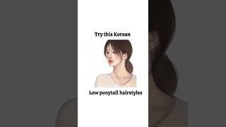 Korean low ponytail hairstyles #shorts #aesthetic #trending #korean #hairstyle