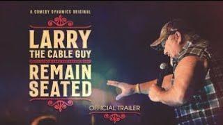 Larry The Cable Guy - Remain Seated | Full Special