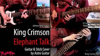 King Crimson - Elephant Talk (Guitar & Stick Cover)#7 by AstroGuitar