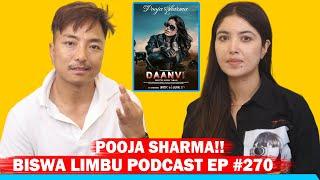 POOJA SHARMA !! BISWA LIMBU PODCAST #270 #DANVI