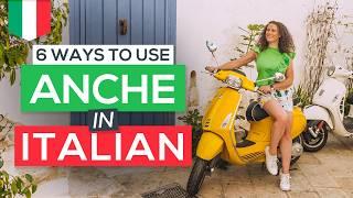 6 Ways to use ANCHE in Italian  + FREE PDF Cheat-Sheet [Italian for Beginners]