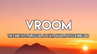 The FaNaTiX ft. IDRIS ELBA, Lil Tjay, Davido, Koffee & Moelogo-Vroom (Lyrics) [from GRAN TURISMO 7]