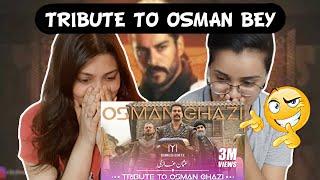 TRIBUTE TO OSMAN BEY | Indian Reaction