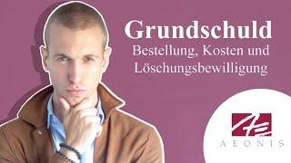 Grundschuld erklärt - Grundschuldbestellung, Grundschuld kosten & Grundschuld löschen lassen