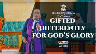 "GIFTED DIFFERENTLY FOR GOD’S GLORY "||  KIKUYU SERVICE || REV LYDIA KAHIGA || ACK SHALOM GITHURAI