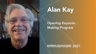 Keynote: Making Progress — Alan Kay