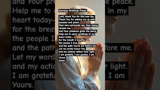 Morning Gratitude prayer #morningprayer