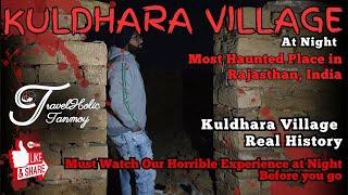 Kuldhara Village, Rajasthan at Night - India's Most Haunted Place in Jaisalmer | Kuldhara Real Story