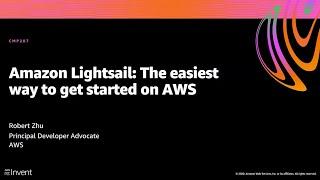 AWS re:Invent 2020: Amazon Lightsail: The easiest way to get started on AWS