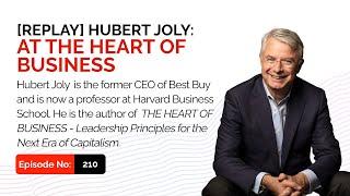 [REPLAY] HUBERT JOLY - At the Heart of Business