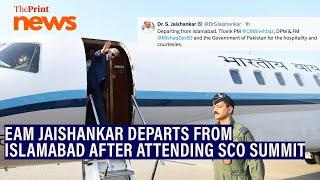 S. Jaishankar leaves Islamabad after attending SCO summit, thanks Pak PM and Deputy Foreign Minister