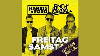 Harris & Ford Feat. FiNCH - Freitag Samstag (Uptempo Bootleg by ProNut)