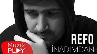 REFO - İnadımdan (Official Lyric Video)