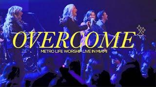 Overcome (Live) | Mary Alessi | Metro Life Worship