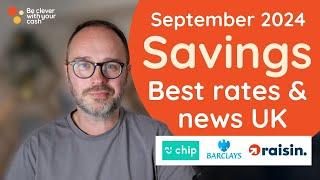 BEST SAVINGS Sept 24 offers, news & rates incl Chip revamp, ditch Barclays, £100 Raisin, new Cov reg