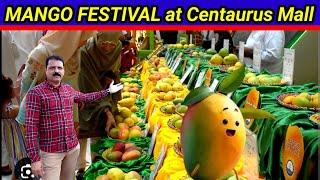 Mango Festival at Centaurus Mall Islamabad 2024 | King Of Fruits Mango | World famous Fruits Mango