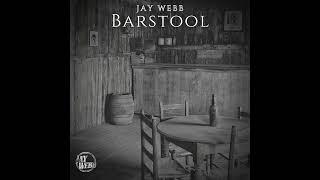 Jay Webb - Barstool (Official Audio)