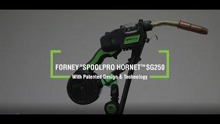 Forney® SpoolPRO Hornet™ SG250 - Features & Benefits