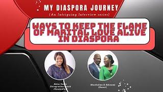 Ways to Keep the Flame of Marital Love Alive in Diaspora