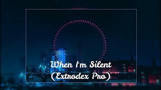 When I'm Silent (Extrodex Pro) #futurebass #futuremusic