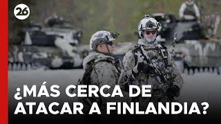  RUSIA: ¿Más cerca de ATACAR A FINLANDIA?