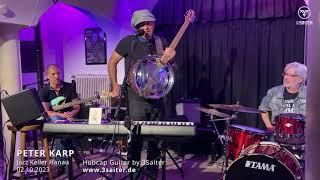 Peter Karp spielt Mercedes Hubcap Guitar im Jazzkeller Hanau