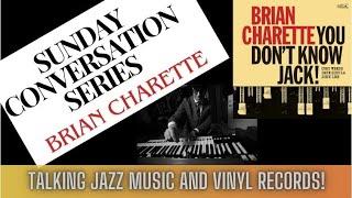 Brian Charette: Jazz Organist Talks Jazz and Vinyl Records!