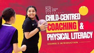 iCK Course #2 Intro Physical Literacy & Child-Centred Coaching