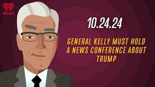 GENERAL KELLY MUST HOLD A NEWS CONFERENCE ABOUT TRUMP - 10.24.24 | Countdown with Keith Olbermann