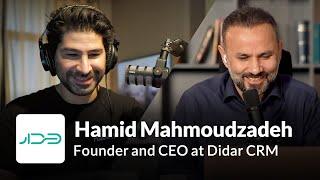 EP 167 - Hamid Mahmoudzadeh | CEO of Didar CRM on Sales & Growth