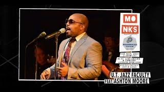 The UT Jazz Faculty ft. Ashton Moore - Live at Monks