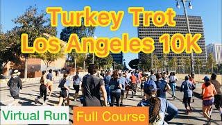 2021 Turkey Trot Los Angeles 10K (Full Course)｜Treadmill Running Scenery & Music (Virtual Run)