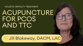 Does Acupuncture Help With PCOS? | Fertility Treatment for PCOS | Jill Blakeway