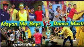 Mayan Me Boys  VS Dance Masti  Sarsiwa‼️