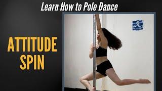 Attitude Spin - Beginner Pole Spin Tutorial | PolePedia