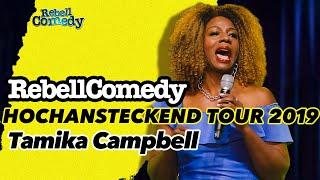 TAMIKA CAMPBELL (Gast) | REBELLCOMEDY-TOUR 2019 "HOCHANSTECKEND"