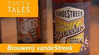 BROUWERIJ VANDESTREEK (Utrecht) • Two brothers brewing well-crafted Dutch beers • Tasty Tales